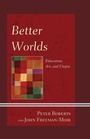 Cover: Better Worlds - Lexington Books