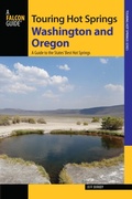 Cover: Touring Hot Springs Washington and Oregon - Falcon Guides