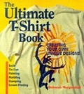 Cover: The Ultimate T-shirt Book - Lark Books,U.S.