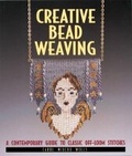 Cover: Creative Bead Weaving - Lark Books,U.S.