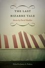 Cover: The Last Bizarre Tale - University of Tennessee Press