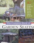 Cover: The Complete Book of Garden Seating - Lark Books,U.S.