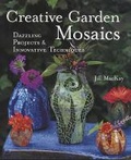 Cover: Creative Garden Mosaics - Lark Books,U.S.