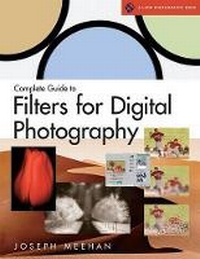 Abbildung von: Complete Guide to Filters for Digital Photography - Lark Books,U.S.
