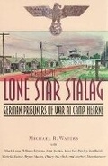 Cover: Lone Star Stalag - Texas A & M University Press