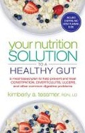 Cover: Your Nutrtion Solution to a Healthy Gut - Career Press