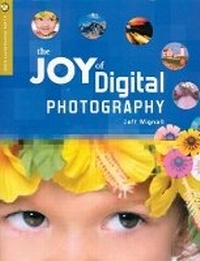 Abbildung von: The Joy of Digital Photography - Lark Books,U.S.