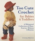 Cover: Too Cute Crochet for Babies and Toddlers - Lark Books,U.S.