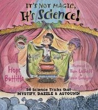 Enlarge image Cover: It's Not Magic, It's Science! - Lark Books,U.S.