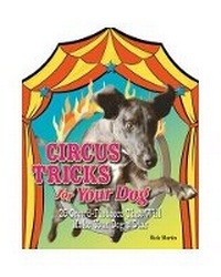 Enlarge image Cover: Circus Tricks for Your Dog - Lark Books,U.S.