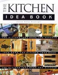 Enlarge image Cover: The Kitchen Idea Book - Taunton Press Inc
