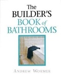 Cover: The Builder's Guide to Bathrooms - Taunton Press Inc