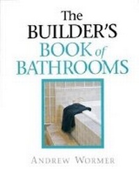 Enlarge image Cover: The Builder's Guide to Bathrooms - Taunton Press Inc