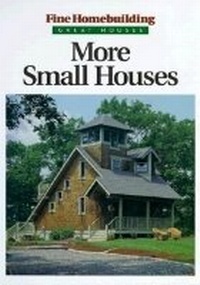 Enlarge image Cover: More Small Houses - Taunton Press Inc