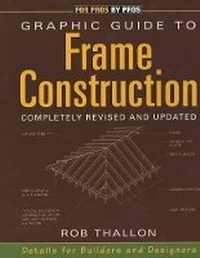 Enlarge image Cover: Graphic Guide to Frame Construction - Taunton Press Inc
