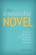 Cover: The Irresistible Novel - Writer's Digest Books