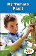 Cover: My Tomato Plant - Rosen Classroom
