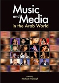 Cover: Music and Media in the Arab World - American University of Cairo Press