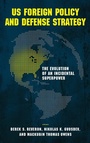 Cover: US Foreign Policy and Defense Strategy - Georgetown University Press