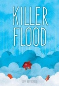 Cover: Killer Flood /Jeff Gottesfeld - Saddleback Educational Publishing, Inc.