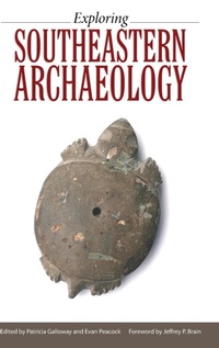 Enlarge image Cover: Exploring Southeastern Archaeology - University Press of Mississippi