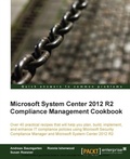 Cover: Microsoft System Center 2012 R2 Compliance Management Cookbook - Packt Publishing
