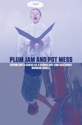 Cover: Plum Jam and Pot Mess: Coping with Chaos as a Schoolboy and Sailorboy - Austin Macauley Publishers