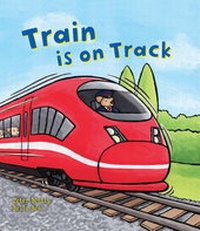Enlarge image Cover: Train is on Track - Words & Pictures