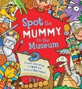 Cover: Spot the Mummy in the Museum - Words & Pictures