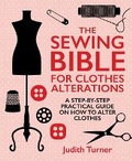 Cover: The Sewing Bible For Clothes Alterations - New Holland Publishers
