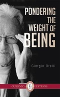 Cover: Pondering The Weight of Being Volume 30 - Guernica Editions,Canada