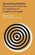 Cover: Decolonizing Solidarity - Zed Books Ltd