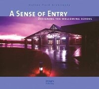 Enlarge image Cover: Sense of Entry: Designing the Welcoming School - Images Publishing Group Pty Ltd