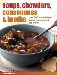 Abbildung von: Soups, Chowders, Consommes and Broths - Southwater