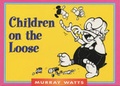 Cover: Children on the Loose - Monarch Books