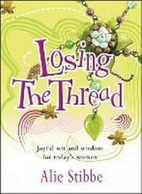Enlarge image Cover: Losing the Thread - Monarch Books