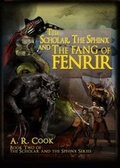 Cover: The Scholar, the Sphinx and the Fang of Fenrir - Mithras Books