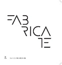 Enlarge image Cover: Fabricate 2011 - Riverside Architectural Press