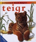 Cover: Cyfres Anifeiliaid Bach Gwyllt: Teigr - Gomer Press