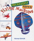 Cover: Incredible Paper Flying Machines - Sterling Juvenile