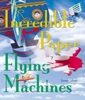 Cover: Incredible Paper Flying Machines - Sterling Juvenile