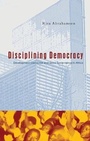Cover: Disciplining Democracy - Zed Books Ltd