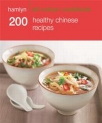 Abbildung von: Hamlyn All Colour Cookery: 200 Healthy Chinese Recipes - Hamlyn