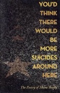 Cover: You'd Think There Would Be More Suicides Around Here - Bleak House Books