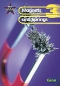 Cover: New Star Science Yr3/P4: Magnets And Springs Pupil's Book - Ginn