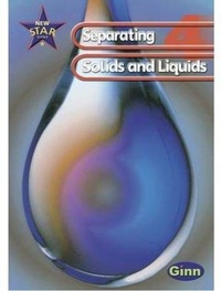 Abbildung von: New Star Science: Year 4: Separating Solids And Liquids Pupils` Book - Ginn