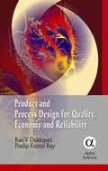 Cover: Product and Process Design for Quality, Economy and Reliability - Alpha Science International Ltd