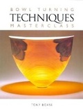 Cover: Bowl Turning Techniques Masterclass - Guild of Master Craftsman Publications Ltd