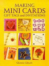 Abbildung von: Making Mini Cards, Gift Tags and Invitations - Guild of Master Craftsman Publications Ltd