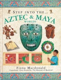Cover: Step into the Aztec and Maya World - Lorenz Books